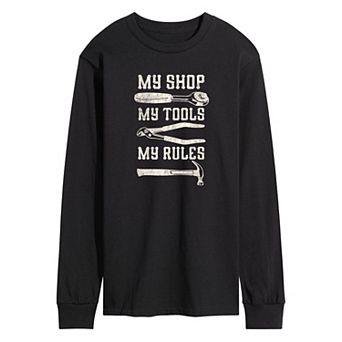 Men's My Shop My Tools My Rules Long Sleeve