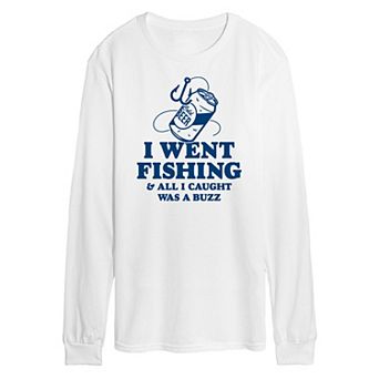 Men's Went Fishing Caught A Buzz Long Sleeve