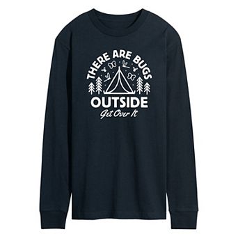 Men's There Are Bugs Outside Get Over It Long Sleeve Tee