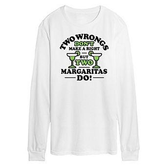 Men's Two Wrongs Right Margaritas Long Sleeve