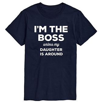 Big & Tall "I'm the Boss Unless Daughter is Around" Graphic Tee