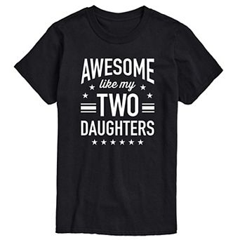 Big & Tall "Awesome Like My Two Daughters" Graphic Tee