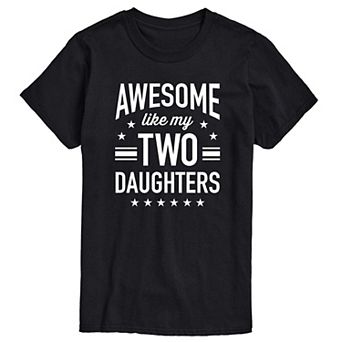 Men's Awesome Like My Two Daughters Graphic Tee