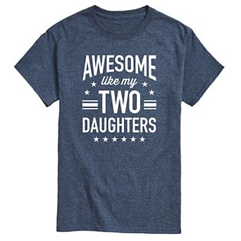 Men's Awesome Like My Two Daughters Graphic Tee