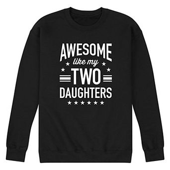 Men's Awesome Like My Two Daughters Graphic Sweatshirt