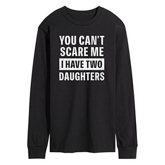 Men's You Can't Scare Me Two Daughters Graphic Tee