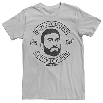Men's Ted Lasso Roy Kent Don't You Dare Settle for Fine Circle Graphic Tee