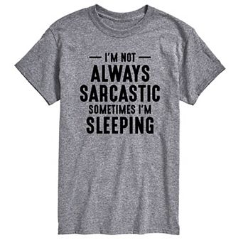 Big & Tall I'm Not Always Sarcastic Graphic Tee