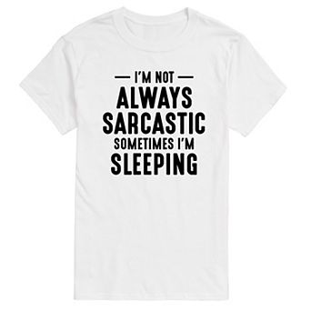 Big & Tall I'm Not Always Sarcastic Graphic Tee