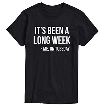 Big & Tall It's Been A Long Week Graphic Tee