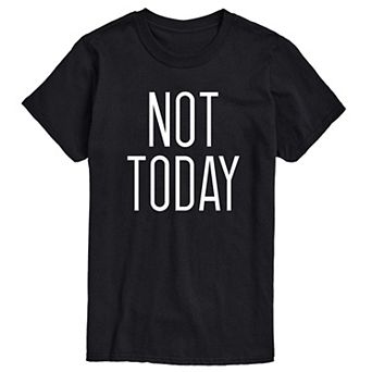 Big & Tall Not Today Graphic Tee