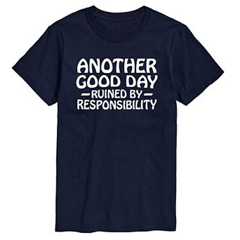 Big & Tall Another Good Day Ruined Responsibility Graphic Tee