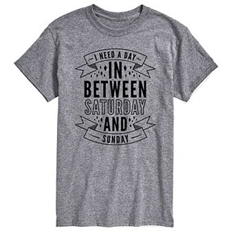 Big & Tall Day In Between Saturday and Sunday Graphic Tee