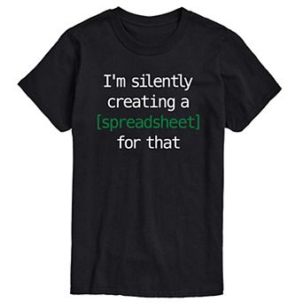 Big & Tall Silently Creating A Spreadsheet Graphic Tee