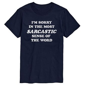 Big & Tall I'm Sorry Sarcastic Graphic Tee