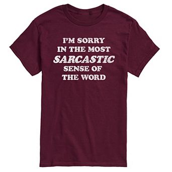 Men's I'm Sorry Sarcastic Graphic Tee