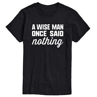 Big & Tall A Wise Man Once Said Graphic Tee