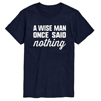 Big & Tall A Wise Man Once Said Graphic Tee