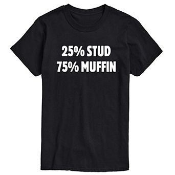 Men's 25 Percent Stud 75 Percent Muffin Graphic Tee