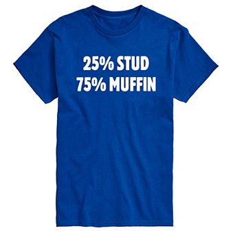 Men's 25 Percent Stud 75 Percent Muffin Graphic Tee