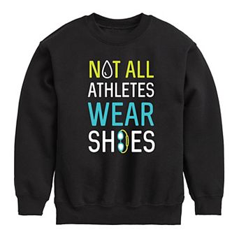 Boys 8-20 Swimmer Not All Athletes Wear Shoes Crew Fleece Sweatshirt