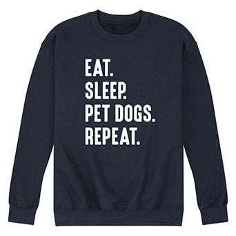 Men's Eat Sleep Pet Dogs Repeat Graphic Fleece Sweatshirt