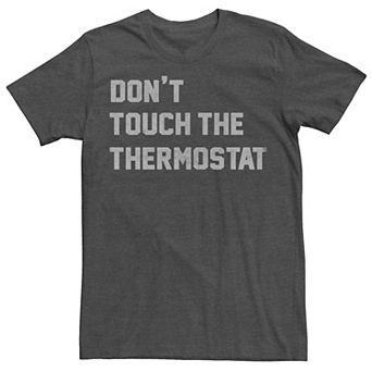 Men's Don't Touch The Thermostat Graphic Tee