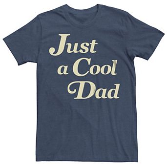 Men's Just A Cool Dad Graphic Tee