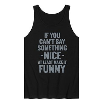 Men's Cant Say Something Nice Tank Top