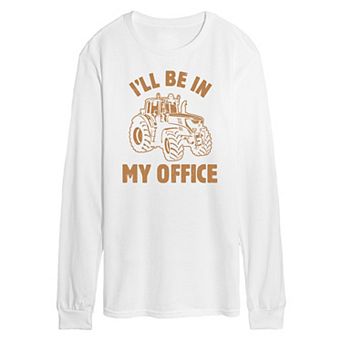 Men's Be in My Office Tractor Long Sleeve Tee