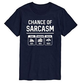 Big & Tall Chance Of Sarcasm Forecast Graphic Tee