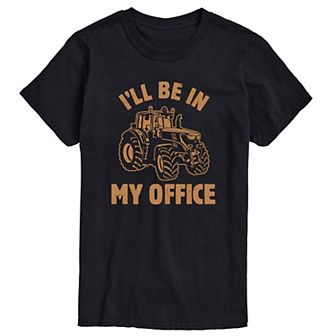 Big & Tall Be In My Office Tractor Graphic Tee