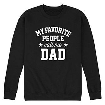 Men's My Favorite People Call Me Dad Fleece Sweatshirt