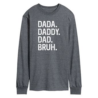 Men's Dada Daddy Dad Bruh Long Sleeve