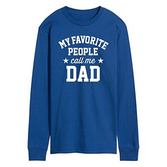 Men's My Favorite People Call Me Dad Long Sleeve