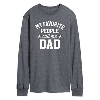 Men's My Favorite People Call Me Dad Long Sleeve