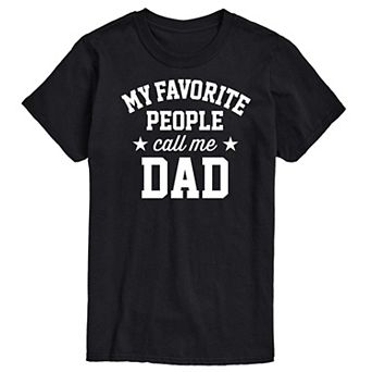 Men's My Favorite People Call Me Dad Graphic Tee