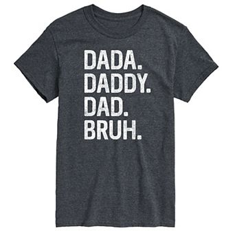 Big & Tall Dada Daddy Dad Bruh Graphic Tee