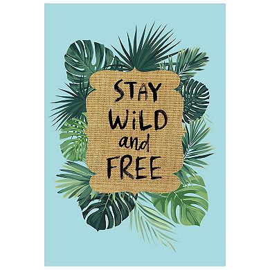 Stay Wild and Free Tropical Outdoor Garden Flag 12.5" x 18"