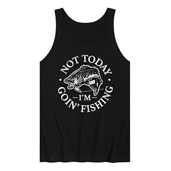 Men's Not Today Goin' Fishing Tank Top