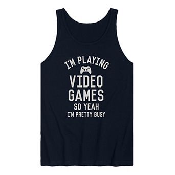 Men's I'm Playing Video Games Yeah Busy Tank Top