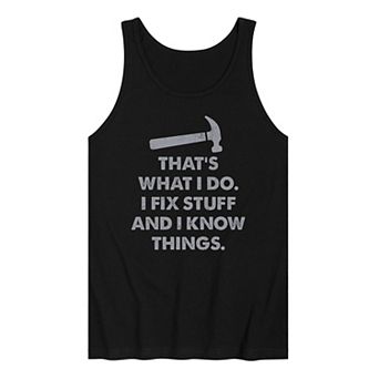 Men's Fix Stuff And I Know Things Tank Top