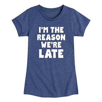Girls 7-16 I'm The Reason We're Late Graphic Tee