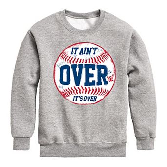 Boys 8-20 It Aint Over Baseball Crew Fleece Sweatshirt