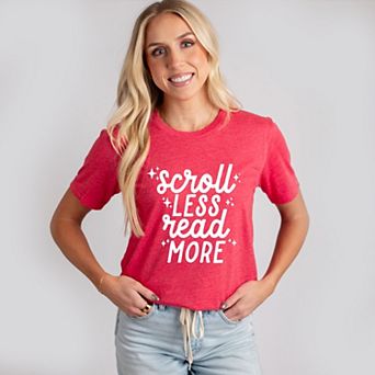 Scroll Less Read More - Women's Short Sleeve Graphic T-Shirt