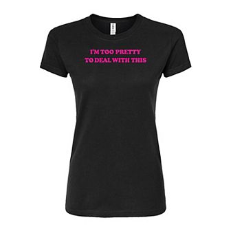Juniors' I'm Too Pretty Graphic Tee