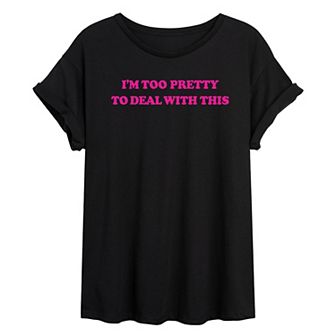 Juniors' I'm Too Pretty Oversized Graphic Tee
