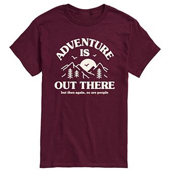 Men's Adventure Is Out There So Are People Graphic Tee