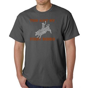 This Aint My First Rodeo - Men's Word Art T-shirt