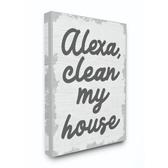 Stupell Home Decor "Alexa, Clean My House" Canvas Wall Art